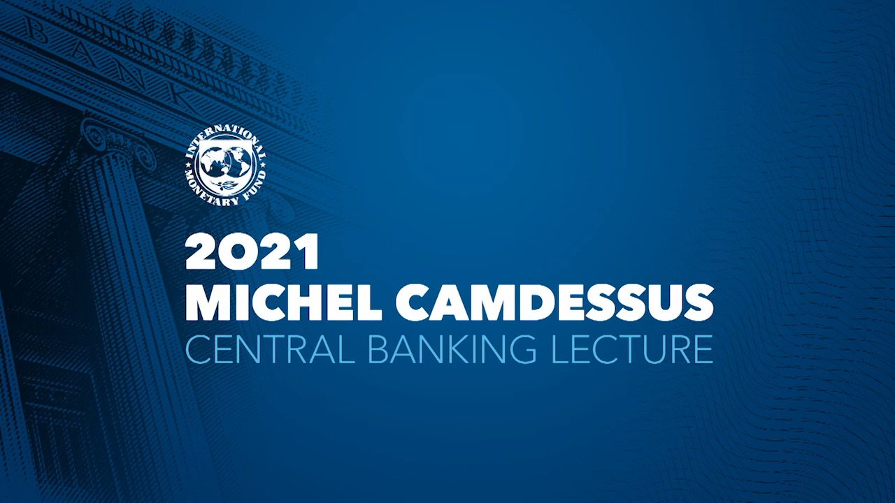 2021 Michel Camdessus Central Banking Lecture