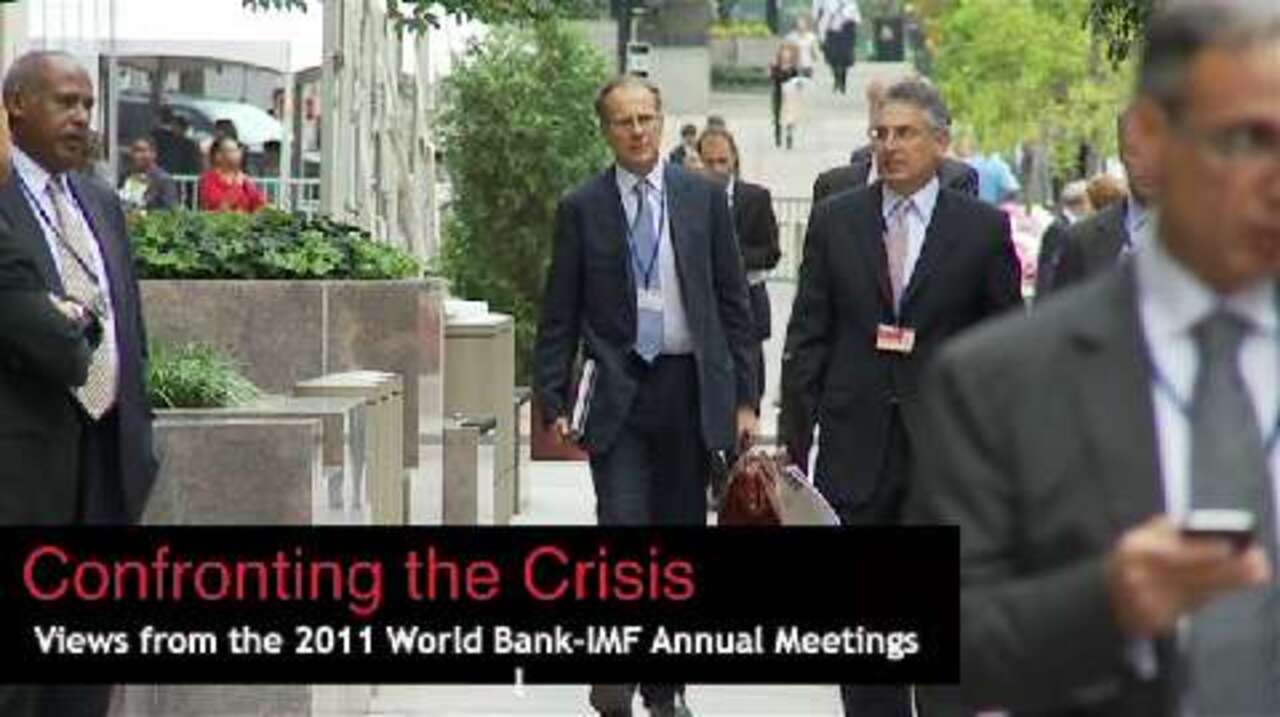 Confronting the Crisis -- Views from the 2011 World Bank-IMF Annual Meetings