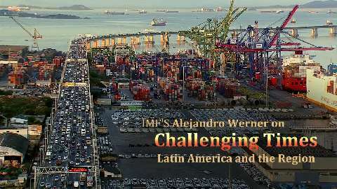 Challenging Times: IMF’s Alejandro Werner on Latin America and the Region