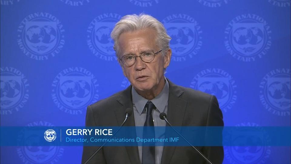 Press Briefing by Gerry Rice, Director, IMF Communications Department