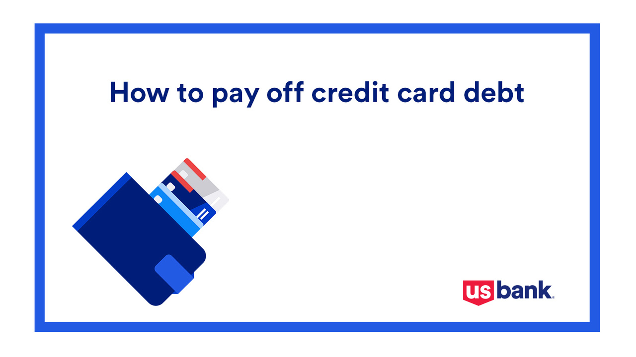 How to pay off credit card debt | U.S. Bank