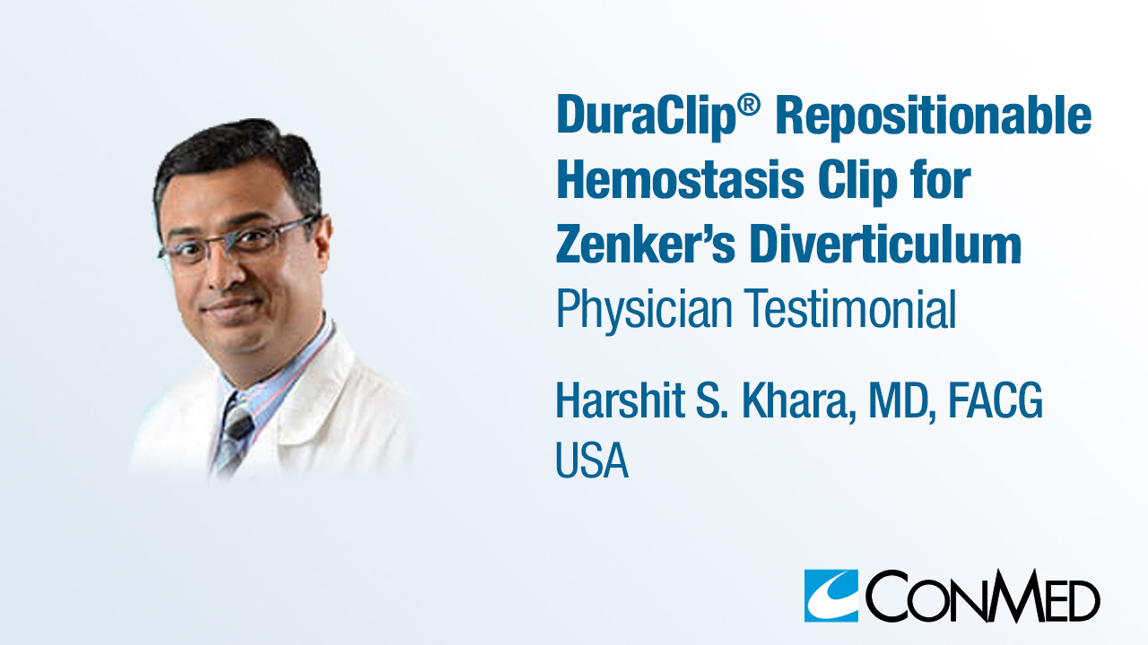 Dr. Khara Testimonial - DuraClip® Repositionable Hemostasis Clip for Zenker's Diverticulum
