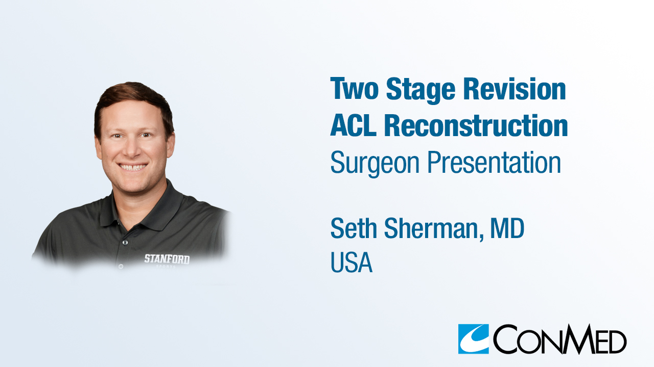 Dr. Sherman Presentation (2019) - Two Stage Revision ACL Reconstruction