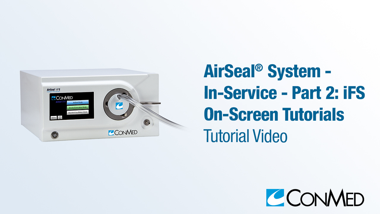 AirSeal® System - In-Service - Part 2: iFS On-Screen Tutorials