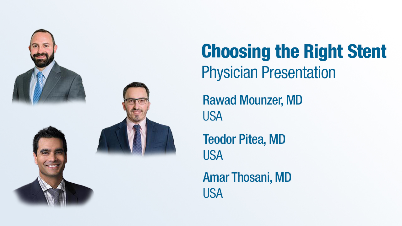 Dr. Mounzer, Dr. Pitea, and Dr. Thosani Presentation (2023) - Choosing the Right Stent