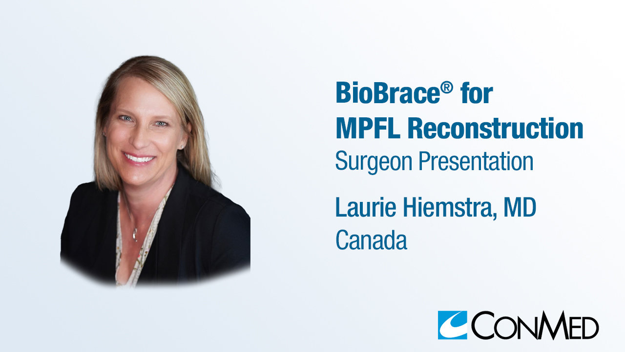 Dr. Hiemstra Presentation (2023) - BioBrace® for MPFL Reconstruction