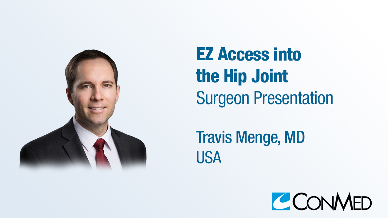 Dr. Menge Presentation (2020) - EZ Access into the Hip Joint