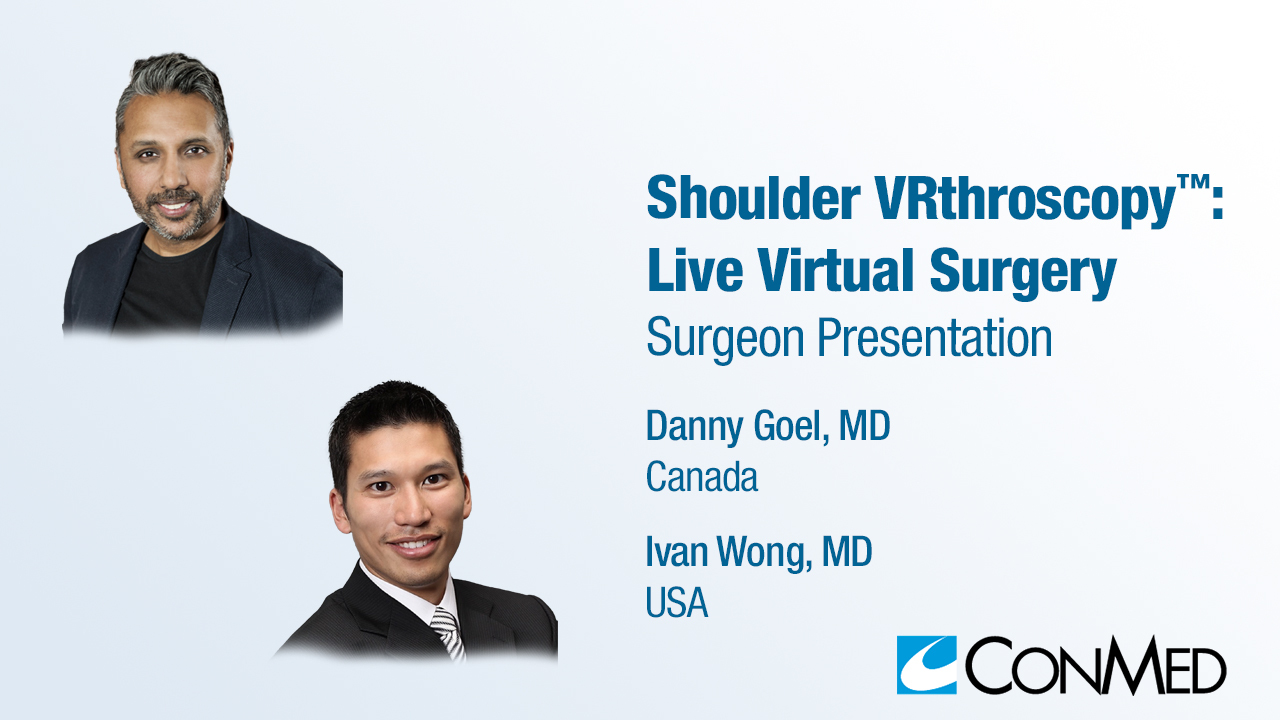 Dr. Danny Goel and Dr. Ivan Wong - PRESENTATION (2023): Shoulder VRthroscopy™ Live Virtual Surgery