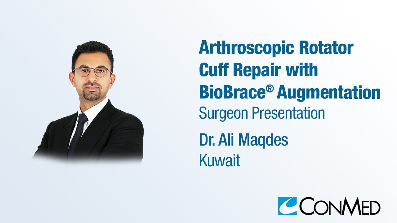 Dr. Maqdes Presentation (2023) - Arthroscopic Rotator Cuff Repair with BioBrace® Augmentation