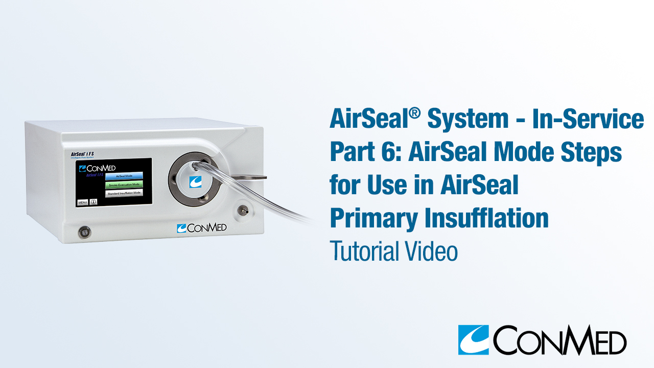 AirSeal® System - In-Service - Part 6: AirSeal® Mode Steps for Use in AirSeal® Primary Insufflation