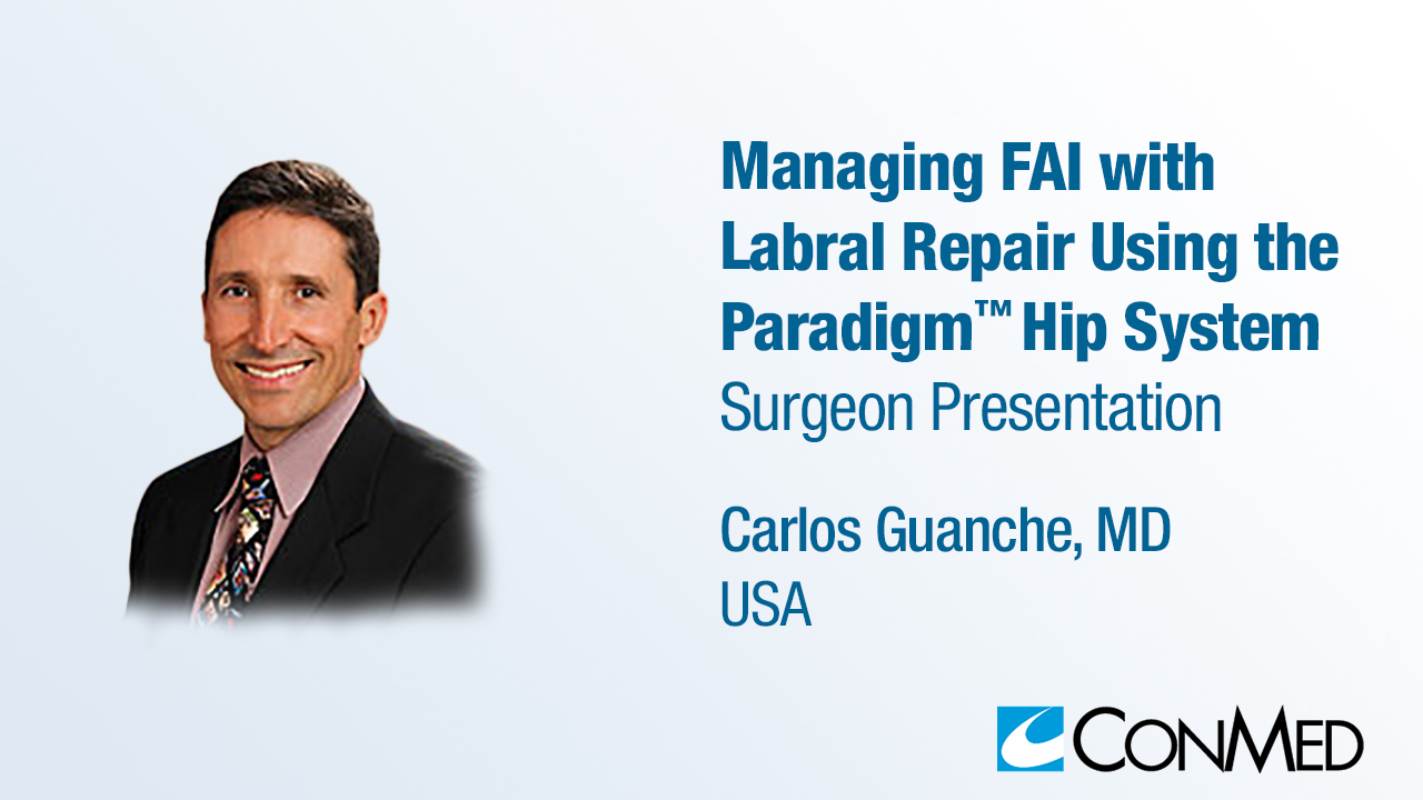 Dr. Guanche Presentation (2020) - Managing FAI with Labral Repair