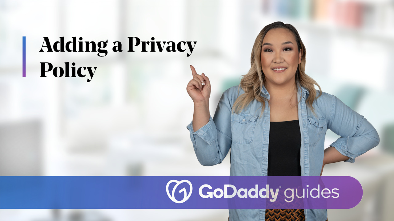GoDaddy Help Center How To Video Adding a Privacy Policy
