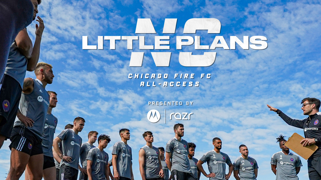 No Little Plans 2023 - Episode 1  All Access Documentary with Chicago Fire  FC 