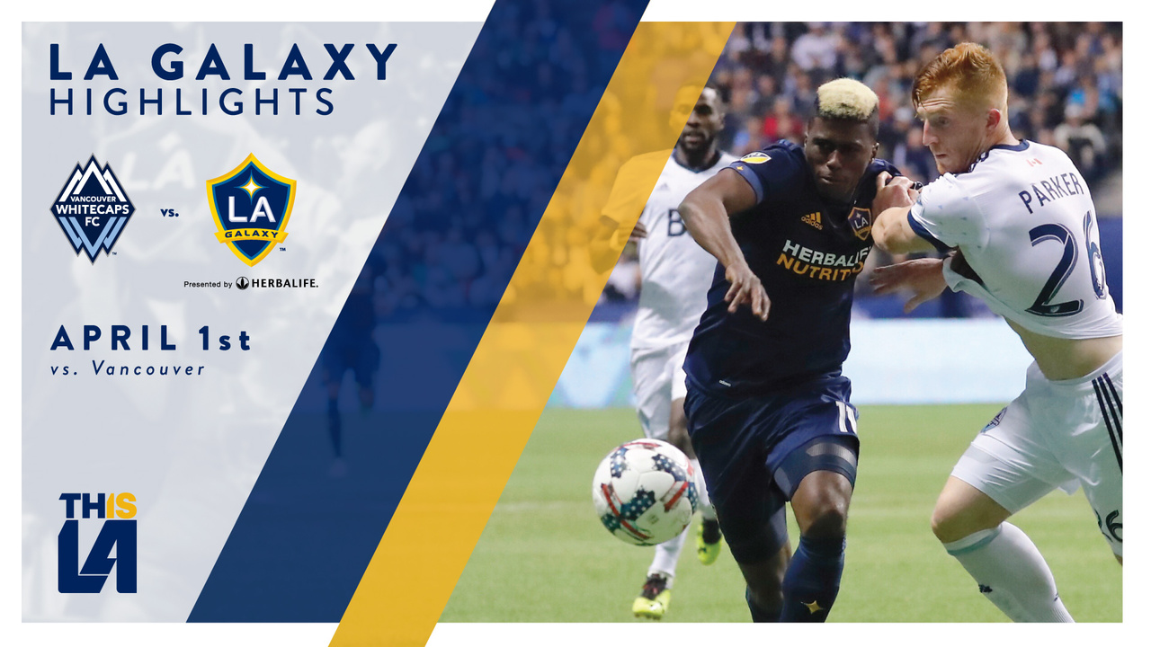 HIGHLIGHTS: Los Angeles Football Club vs. Vancouver Whitecaps FC