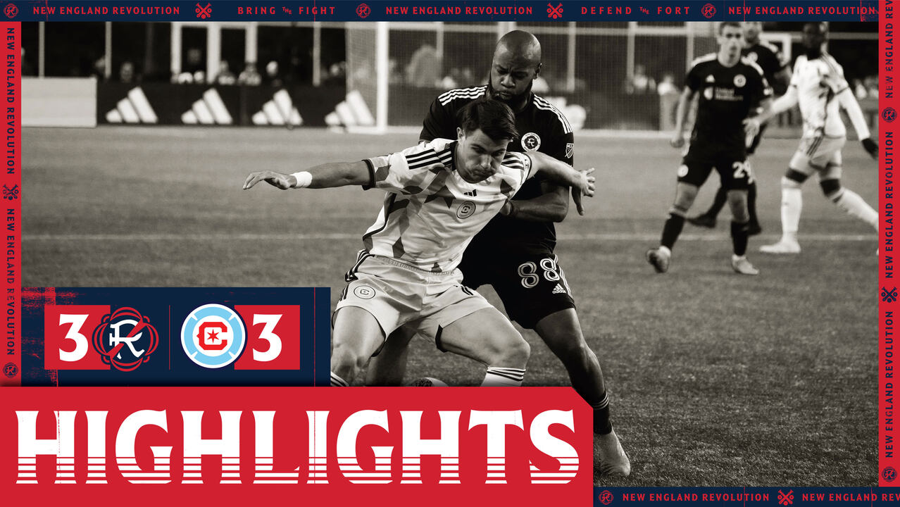 Highlights, Revs claw back twice in wild 3-3 draw with Fire in front of  27,293 fans in Foxborough