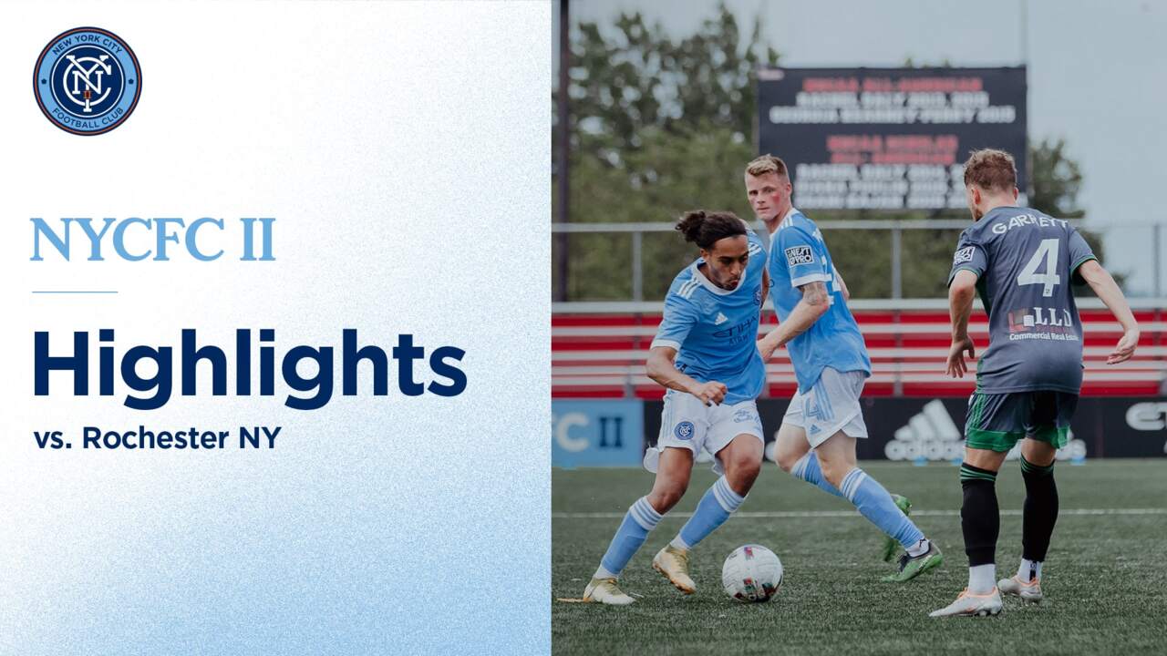 Match Highlights | NYCFC II vs. Rochester NY | NYCFC II