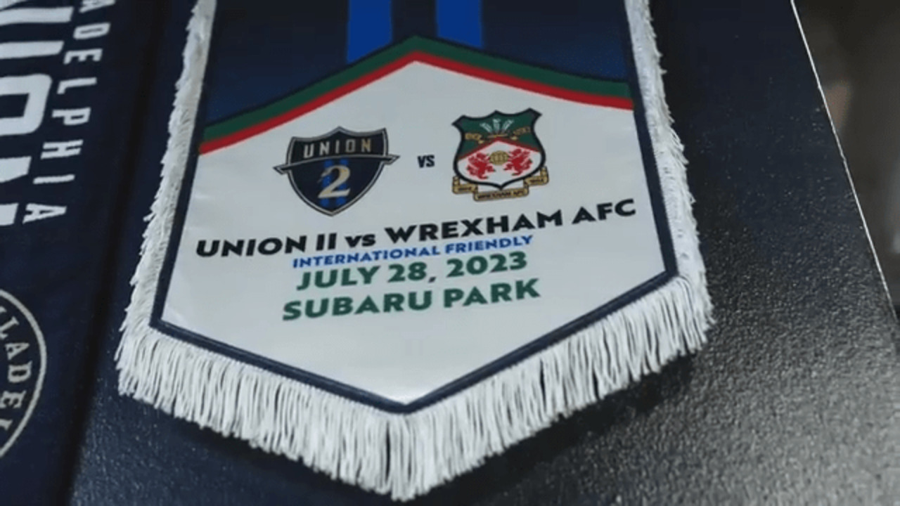 Philadelphia Union II To Play Wrexham AFC In Friendly Match At Subaru Park  On July 28