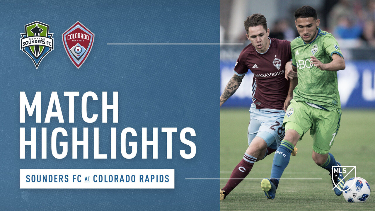 Seattle Sounders FC vs. Colorado Rapids Highlights