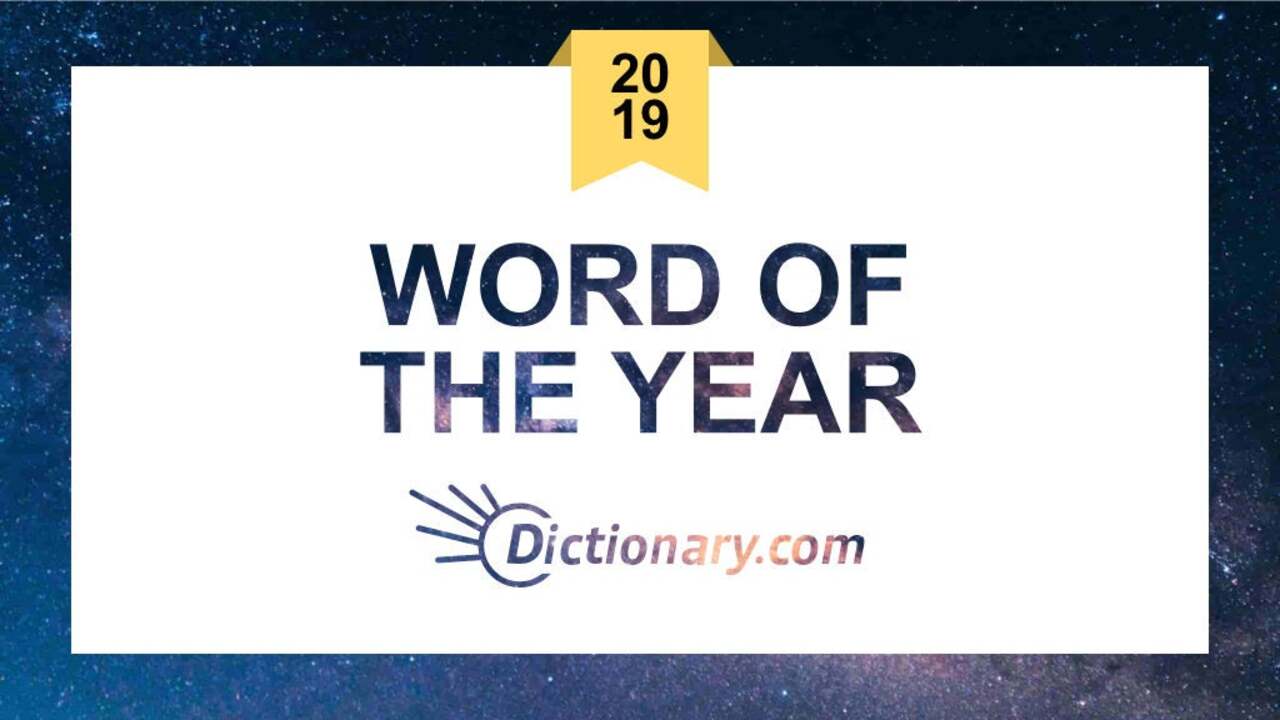 Dictionary Com S Word Of The Year For 2019 Is Everything