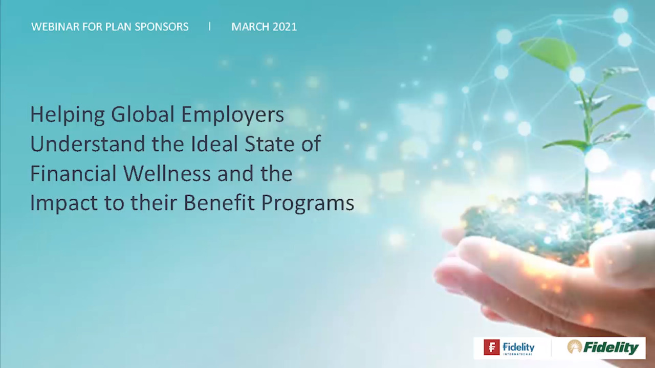 Fidelity Webinar Global Financial Wellness 3.2021