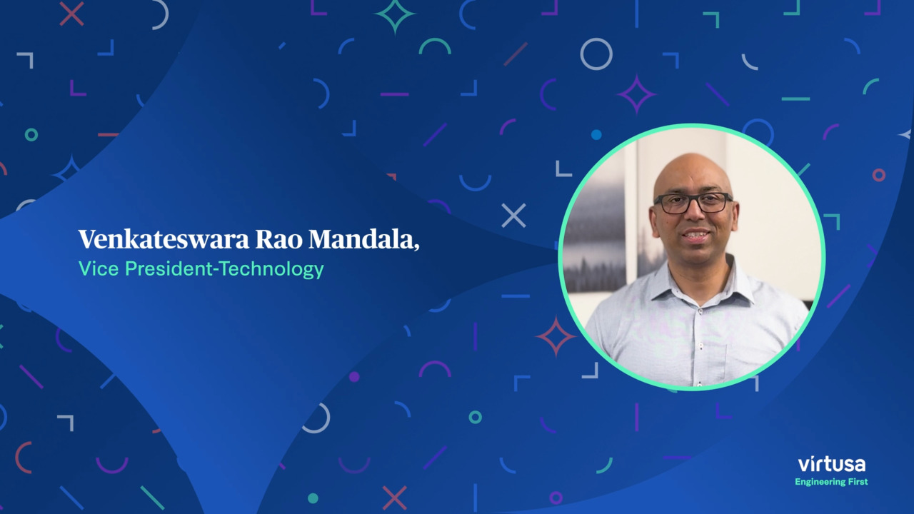  Virtusa Meet Our Leader Series: Meet Venkateswara Rao Mandala, Vice President - Technology