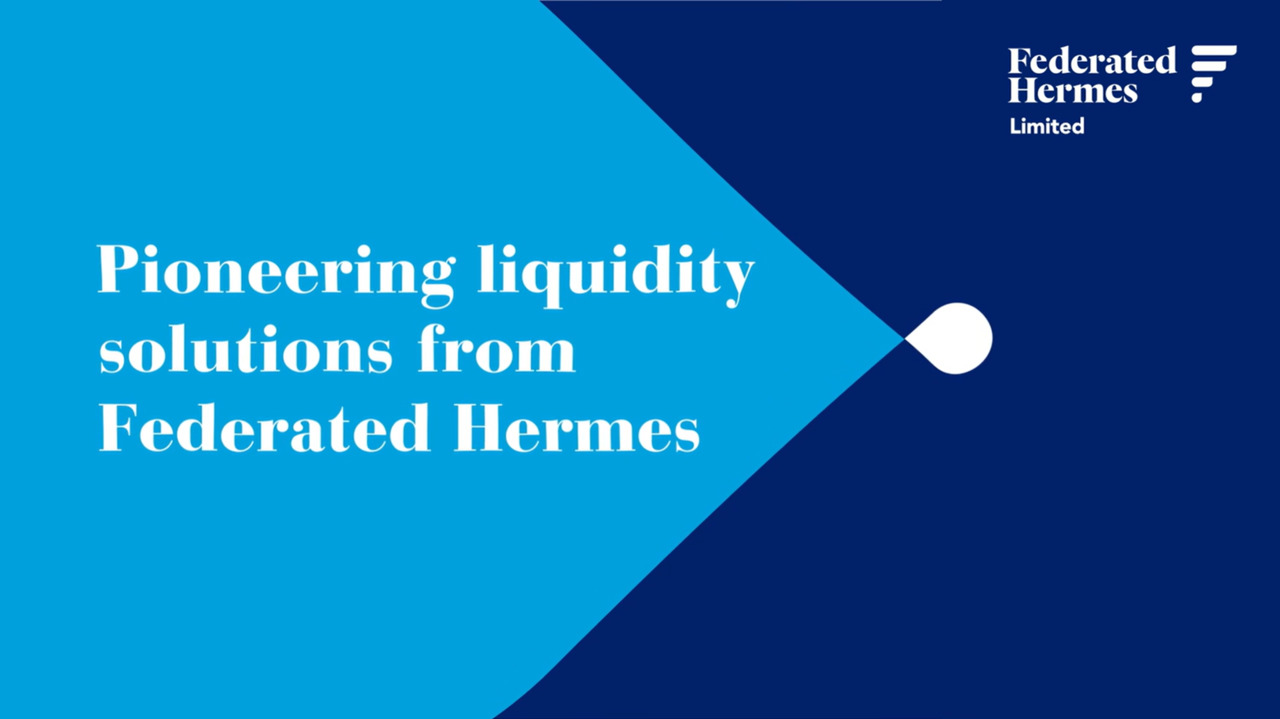 Liquidity | Federated Hermes Limited