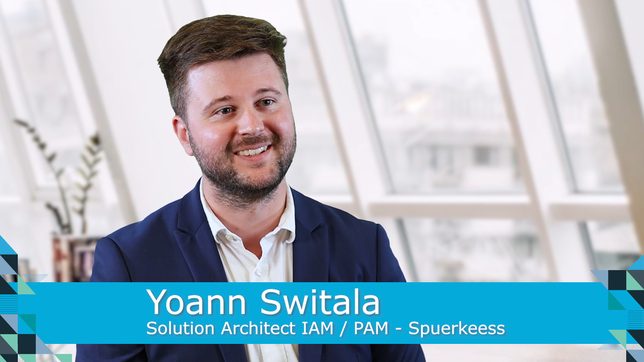 Spuerkeess - Customer Success Story (Yoann Switala - Solution Architect IAM/PAM)