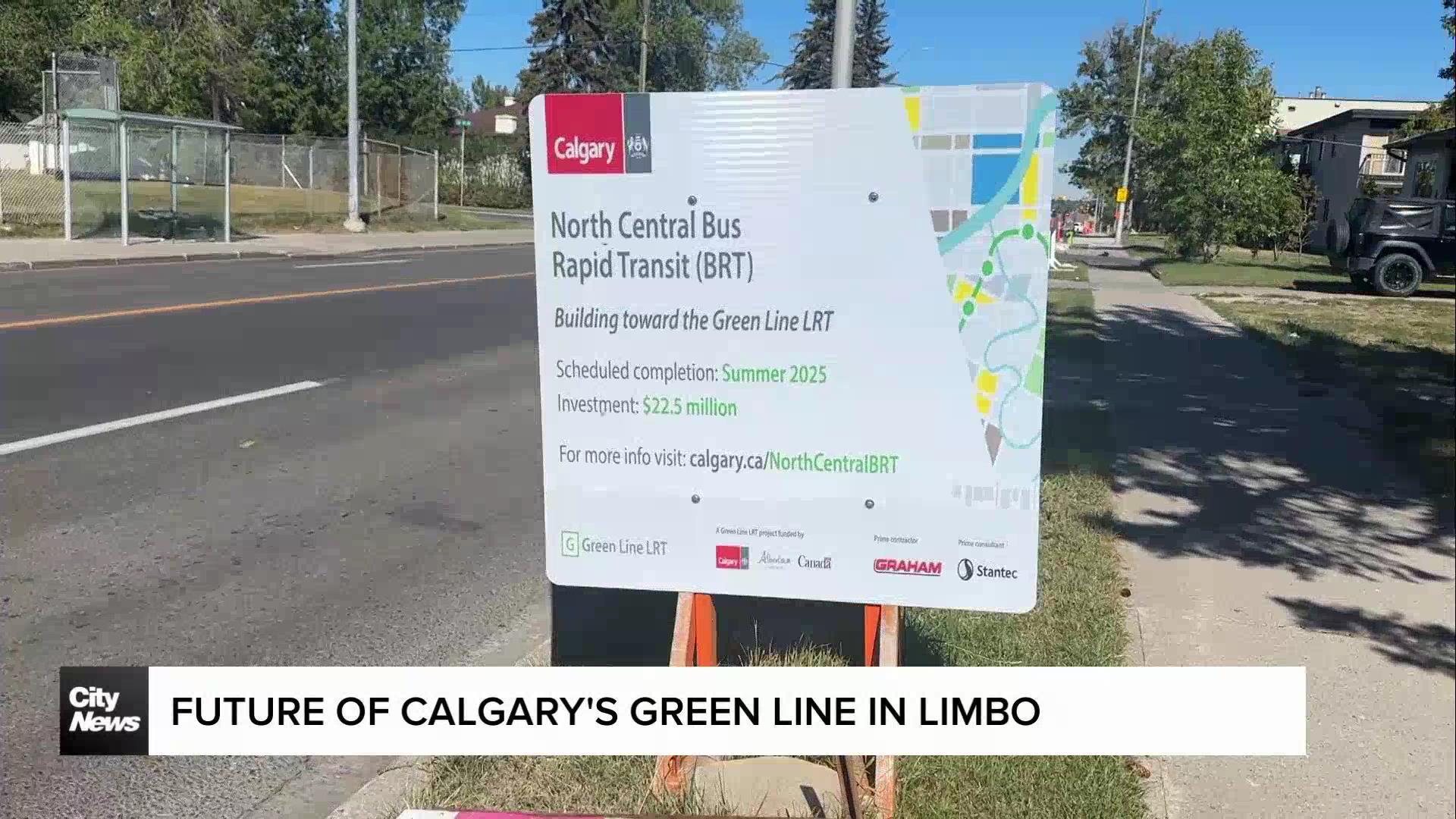 Future of Calgary’s Green Line in limbo