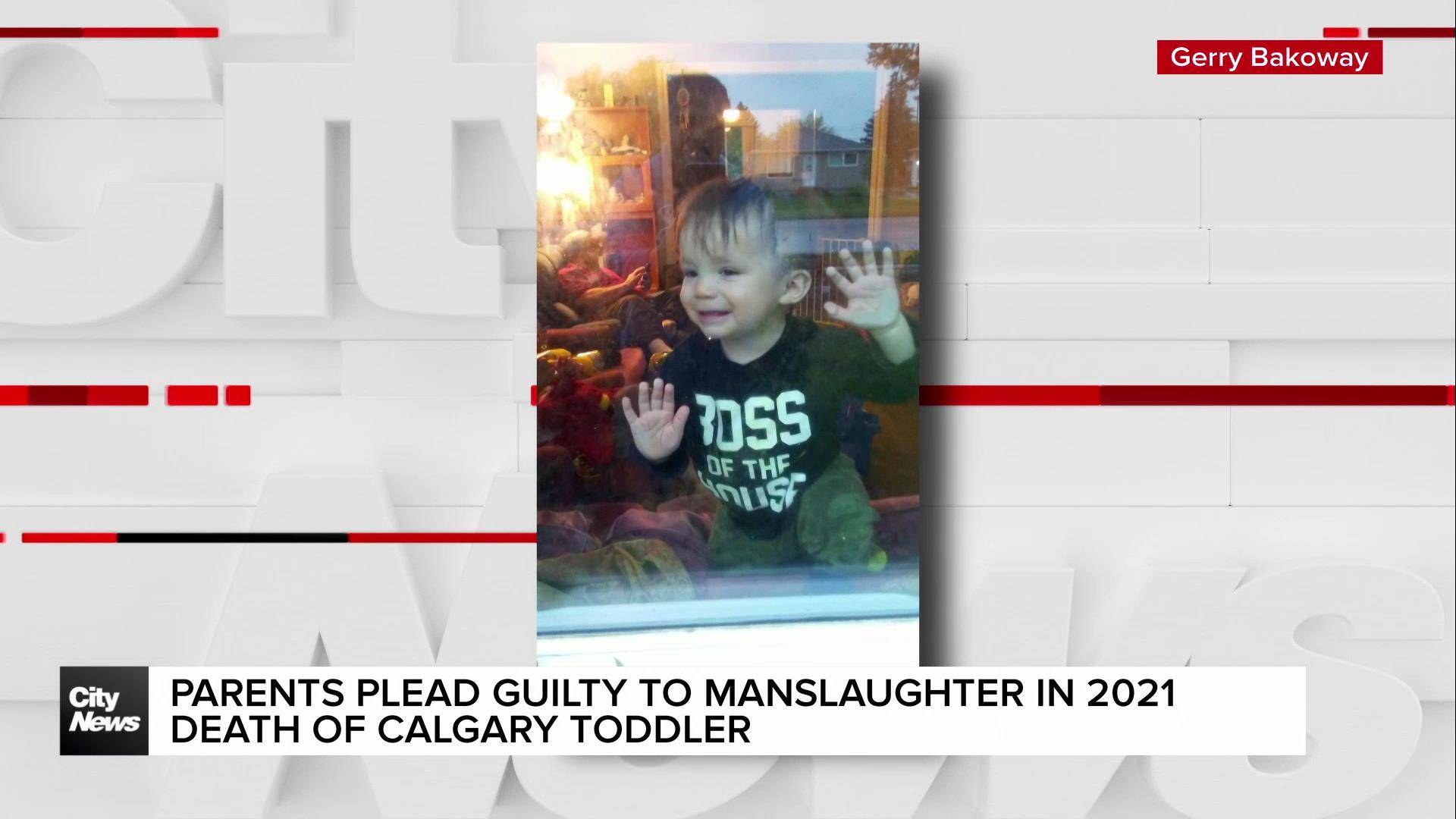 Parents plead guilty to manslaughter in 2021 death of Calgary toddler