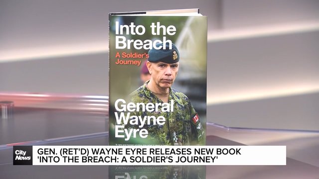 Retired Canadian General Wayne Eyre pens memoir