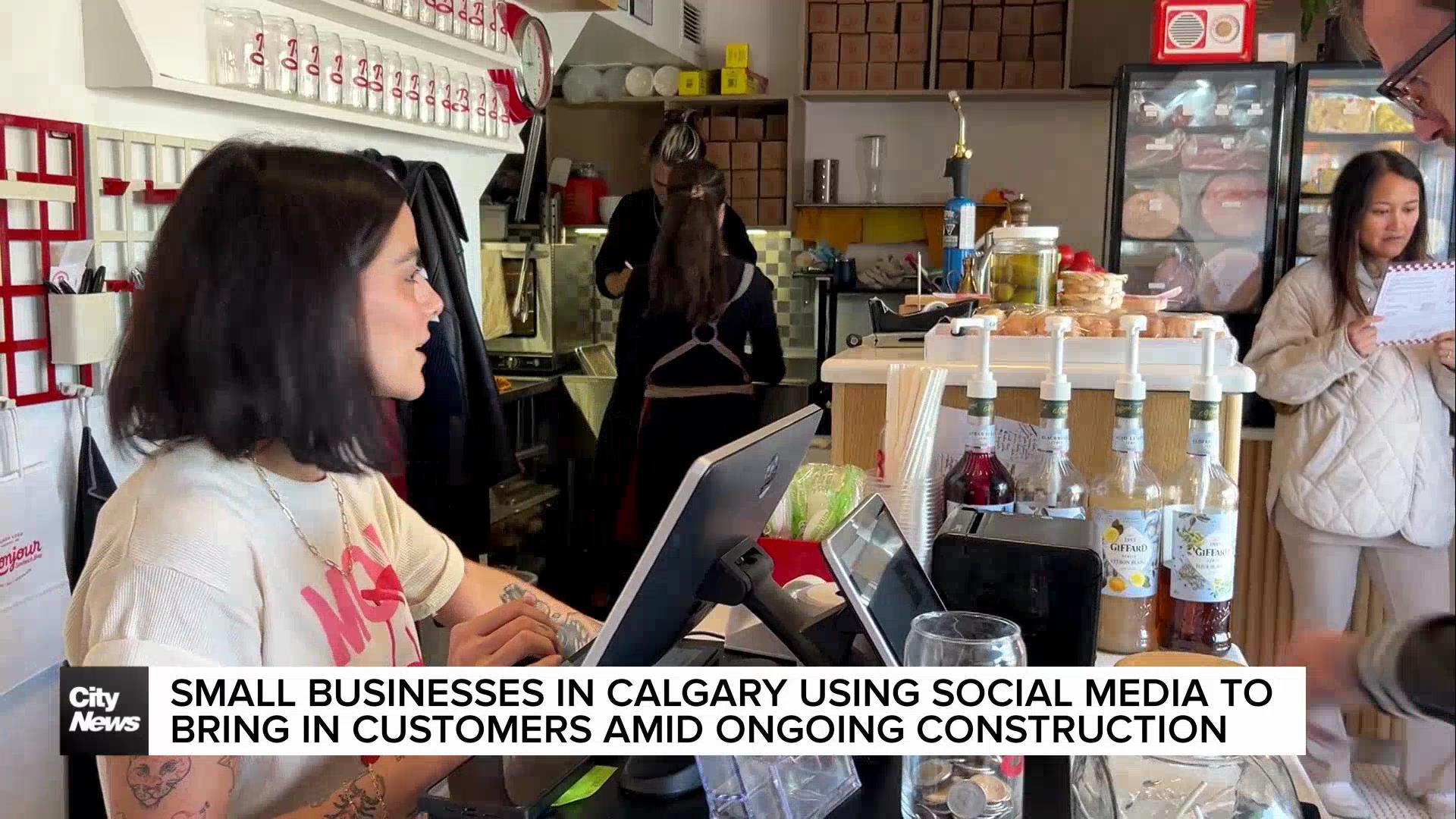 Small business owners in Calgary using social media to bring in customers amid ongoing construction