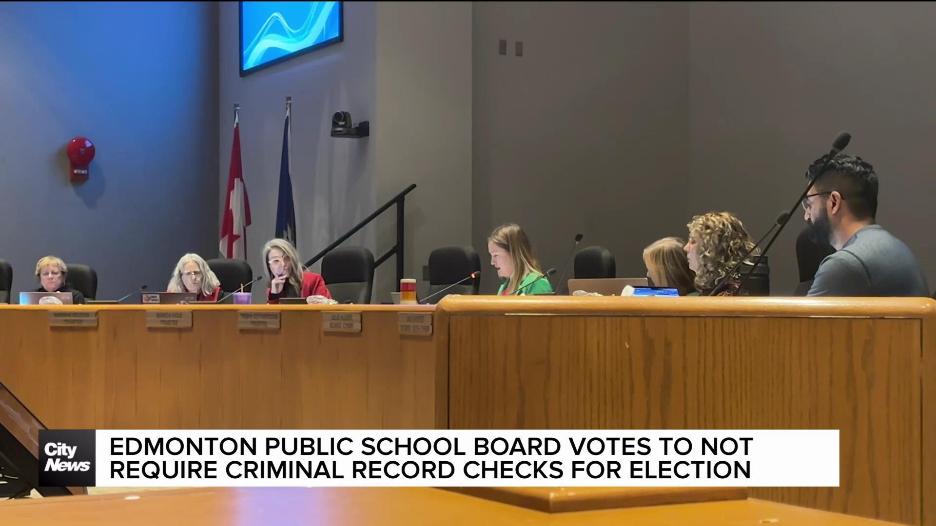 Edmonton Public School Board votes to not require Criminal Record Checks in next election