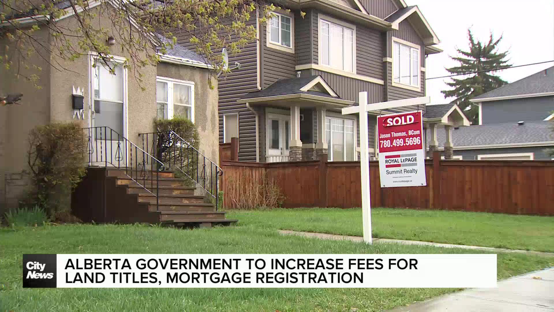 Alberta government to raise fees for home buyers