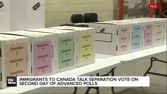 Immigrants to Canada talk separation vote on second day of advanced polls