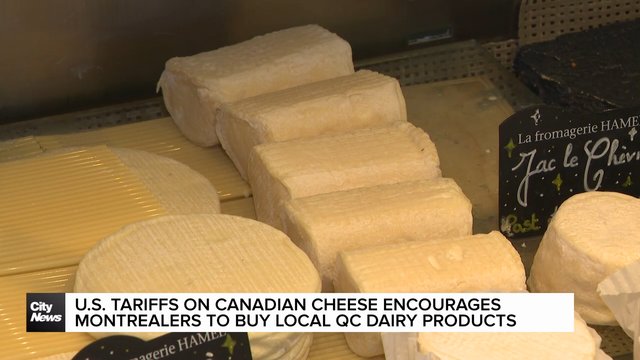 Montrealers buy local amid looming U.S. tariffs on Canadian cheese
