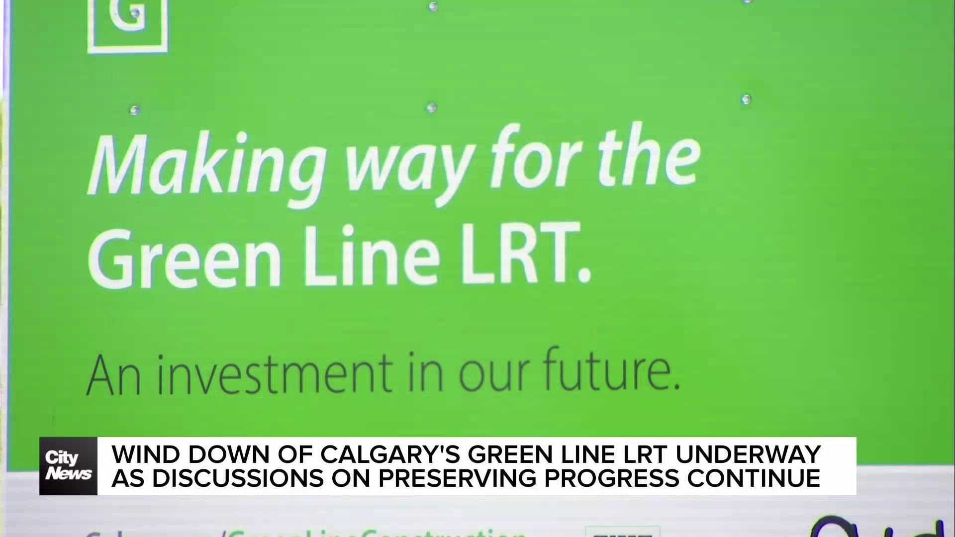 Wind down of Calgary's Green Line LRT underway as discussions on preserving progress continue