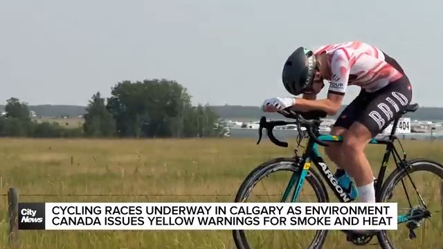 Cycling races underway in Calgary as Environment Canada issues yellow warnings for smoke and heat