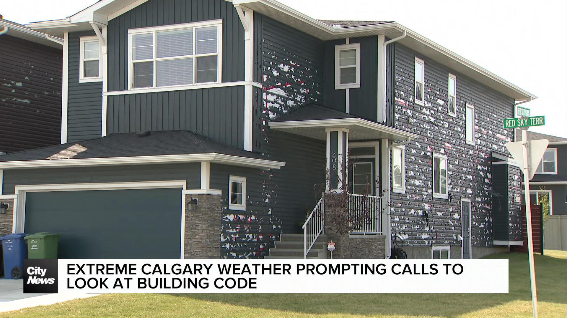 Extreme Calgary weather prompting calls to look at building code