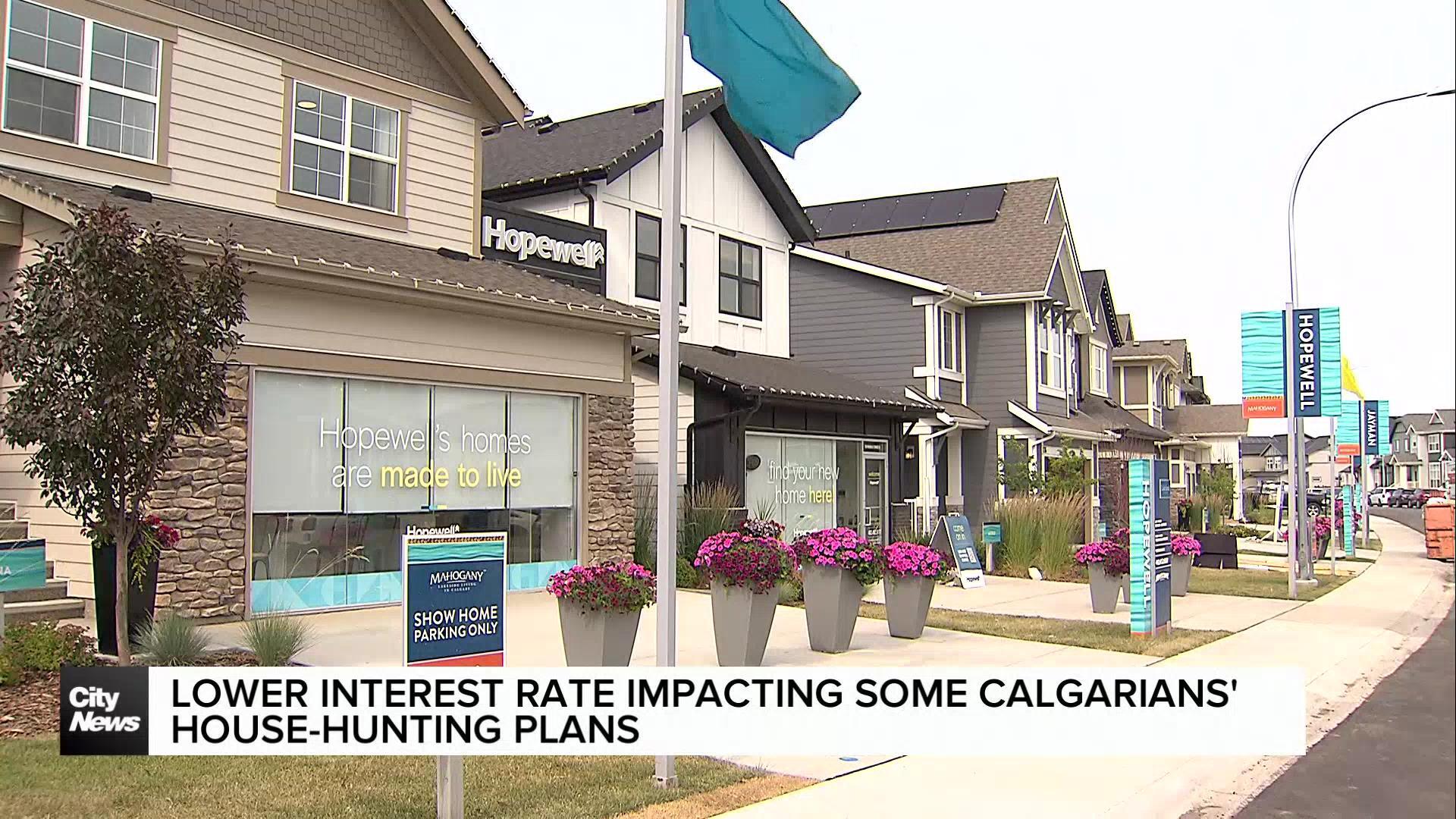Lower interest rate impacting some Calgarians’ house-hunting plans