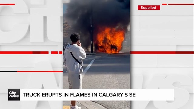 Truck erupts in flames in SE Calgary