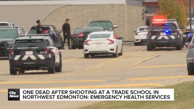 One dead after a shooting at a trade school in Northwest Edmonton