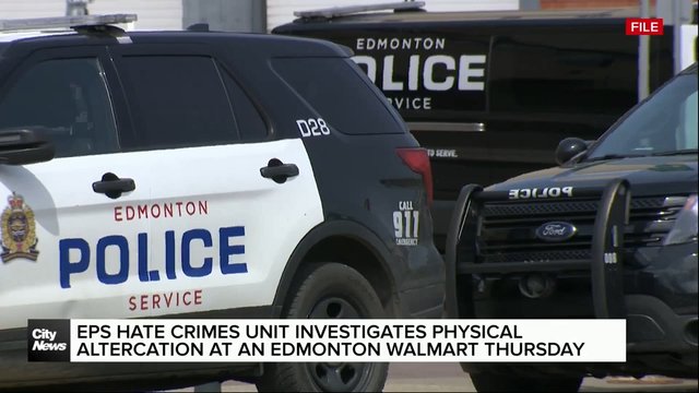 EPS Hate Crimes Unit investigates after physical altercation at south Edmonton Walmart