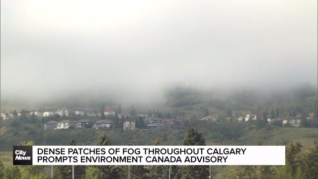 Dense patches of fog throughout Calgary prompts Environment Canada advisory