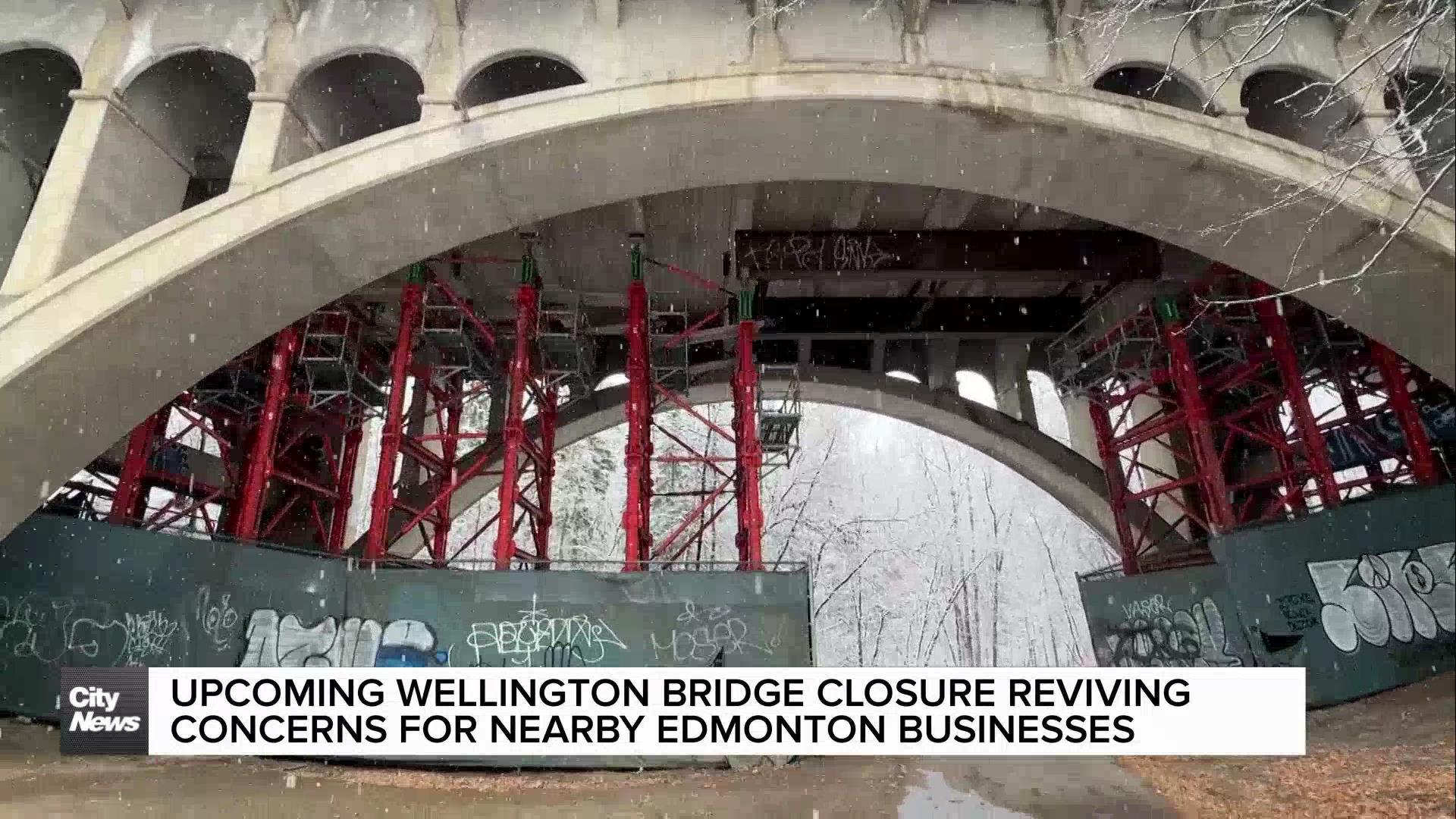 Upcoming Wellington Bridge closure reviving concerns for nearby Edmonton businesses