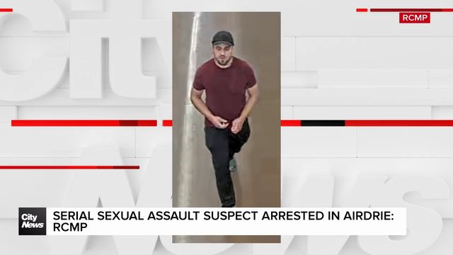 Serial sexual assault suspect arrested in Airdrie: RCMP