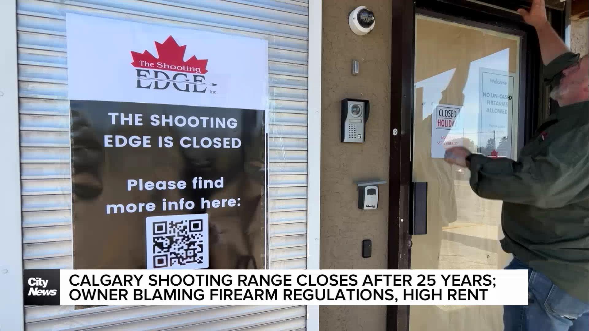 Calgary shooting range closes after 25 years; owner blaming firearm regulations, high rent