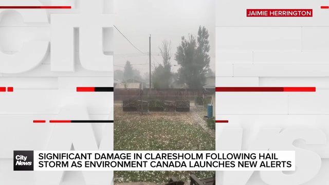 Significant hail storm damage in Claresholm as environment Canada launches new alerts