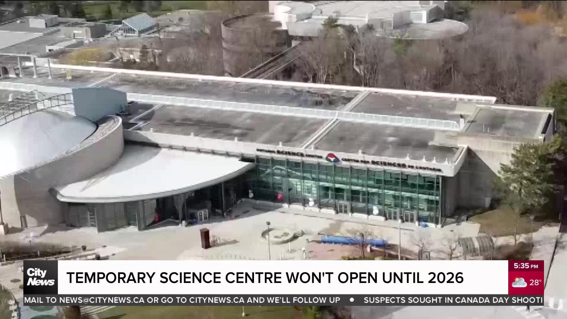 Temporary Science Centre won't open until 2026, could cost more then repairing original roof