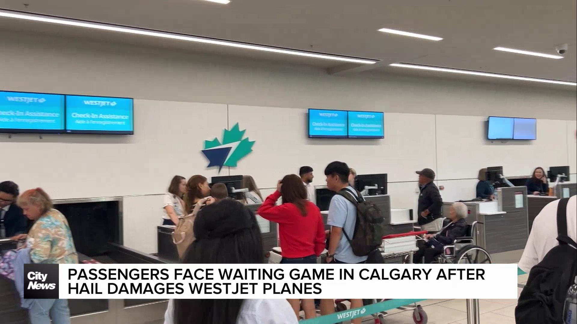 Passengers face waiting game in Calgary after hail damages WestJet planes