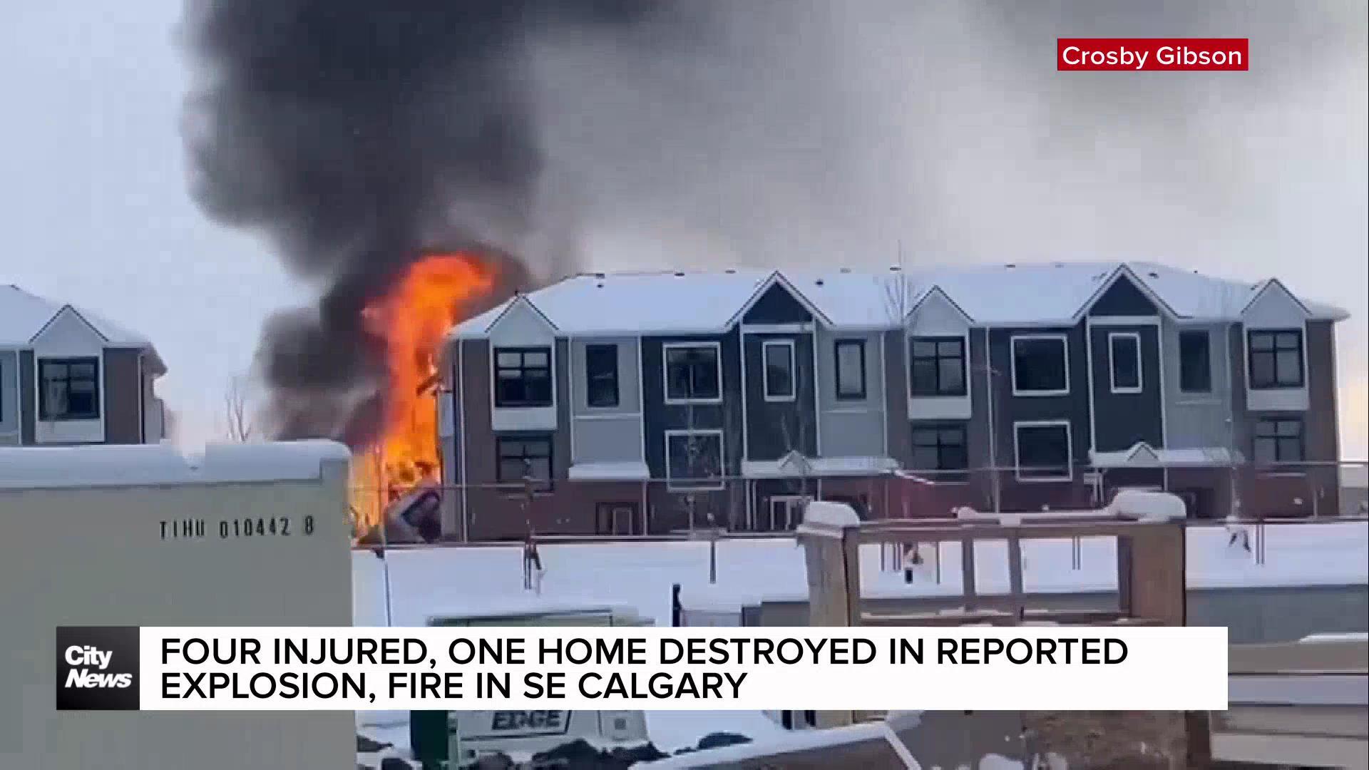 Four injured, one home destroyed in reported explosion, fire in SE Calgary 